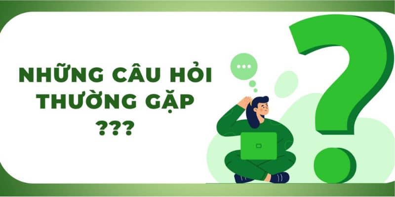 Tổng hợp top FAQ được thắc mắc nhiều nhất